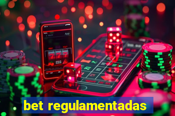 bet regulamentadas